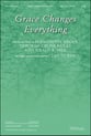 Grace Changes Everything SATB choral sheet music cover